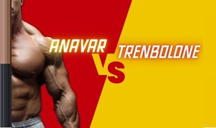 Anavar vs Trenbolone